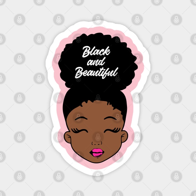 Black and Beautiful, Black Girl Magic, Black History Magnet by UrbanLifeApparel