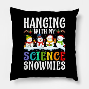 Hanging With My Science Snowmies Teacher Christmas Pillow