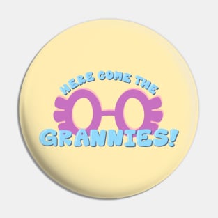 Here Come The Grannies! Pin