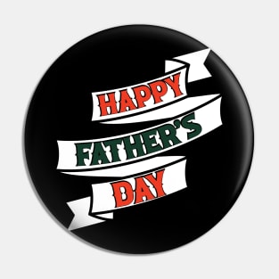 HAPPY FATHER'S DAY Pin