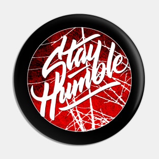 Stay Humble Pin