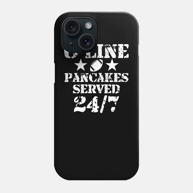 O-Line Pancakes Served 24/7 American Football Phone Case by sewandtell