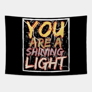 You Are A shining Light Tapestry