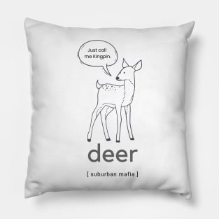 Deer - suburban mafia Pillow