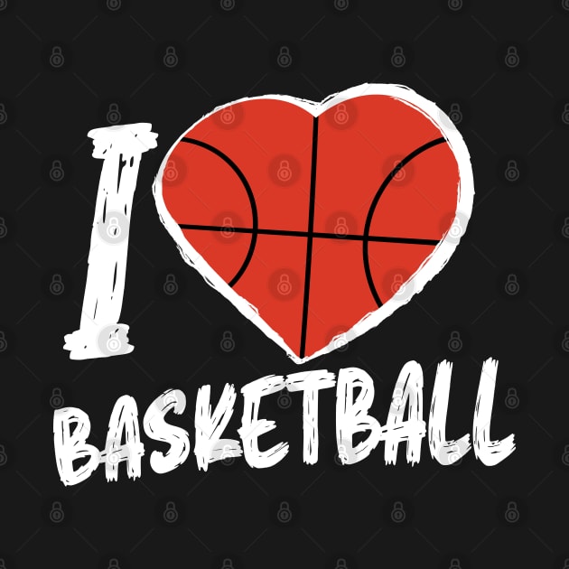 I love Basketball - Grunge Design - White Text. by Hotshots