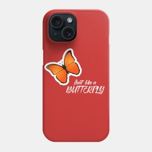 Float like a butterfly Phone Case