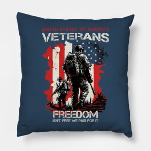 U.S veterans freedom isn't free we paid for it Pillow