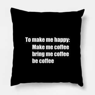 To make me happy Pillow