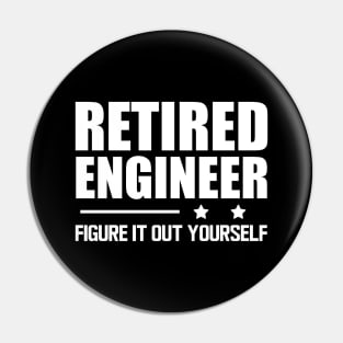 Retired Engineer Figure it out yourself w Pin