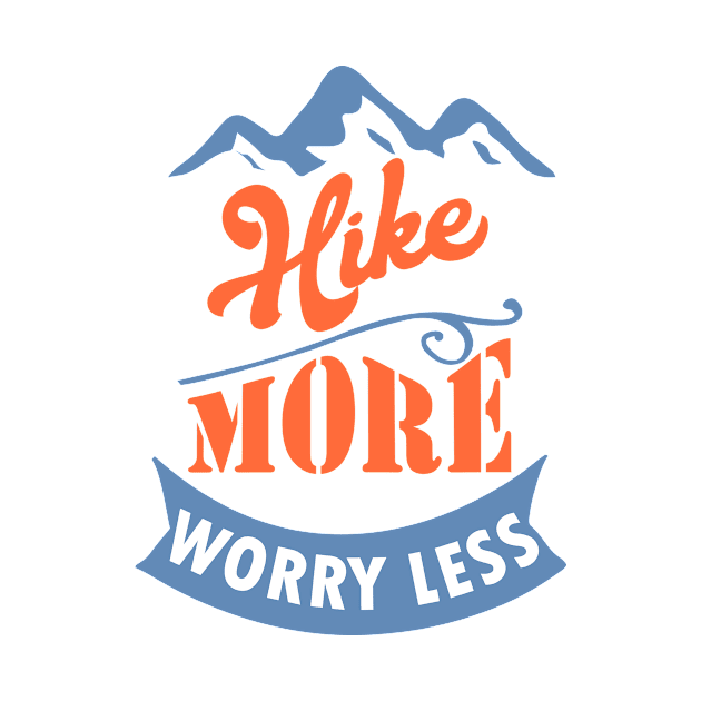 Hike more Worry less by papillon