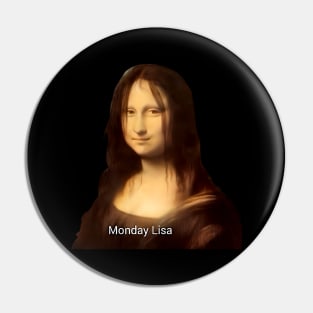 Mona Lisa Monday Lisa Pin