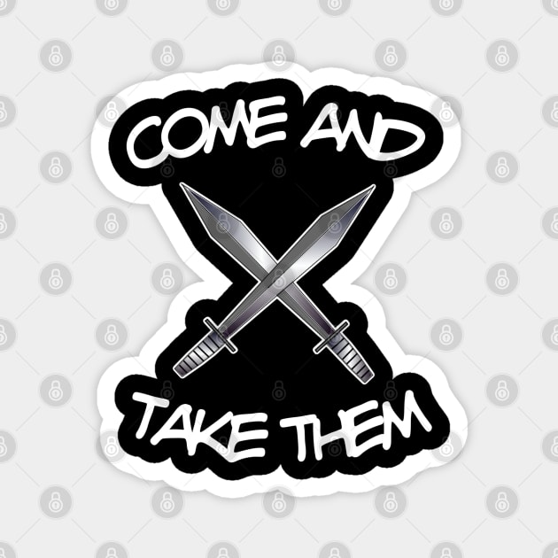 Come and Take Them Spartan Quote Magnet by DesignsbyZazz