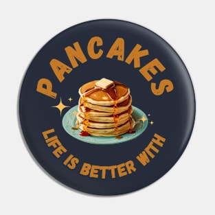 Life Is Better with Pancakes Pin