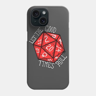 Let the Good Times Roll Dice Phone Case