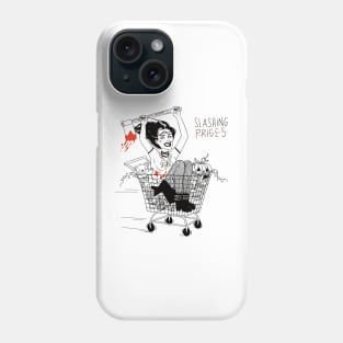 slashing prices Phone Case