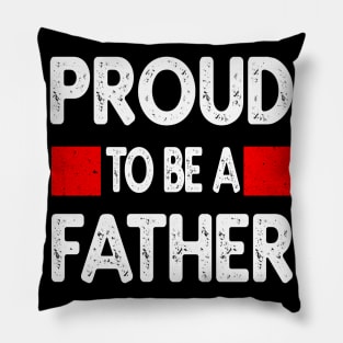 Proud to be a Father Pillow