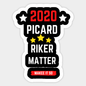 Picard Riker 2020 Make It So Picard Riker 2020 Make It So Pin Teepublic