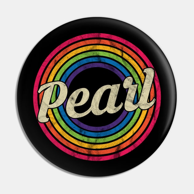 Pearl - Retro Rainbow Faded-Style Pin by MaydenArt