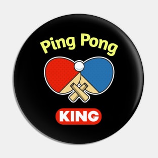 Ping-Pong King funny Pingpong Pin