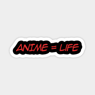 Anime = Life Magnet