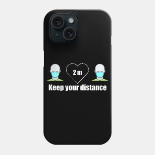 Keeping your distance means you care about me Phone Case