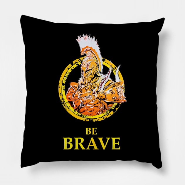 Warrior: Be Brave Pillow by NoMans