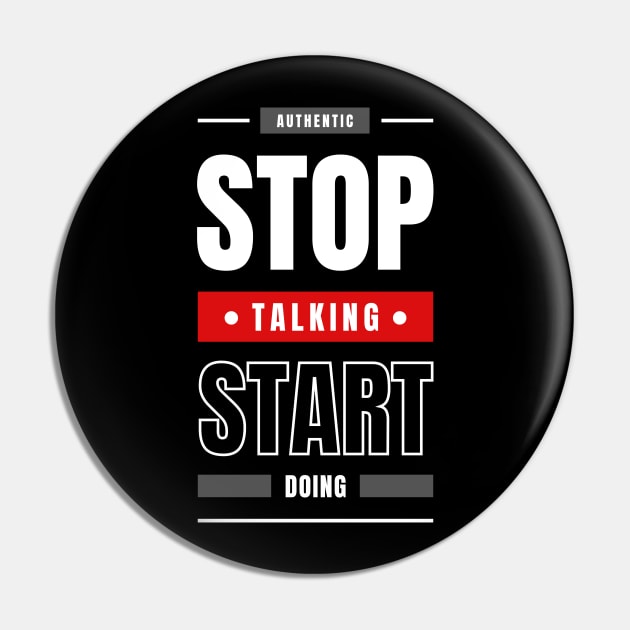 STOP TALKING START DOING Pin by irvtolles