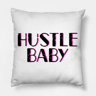 Hustle hard baby cute black and pink typography Pillow