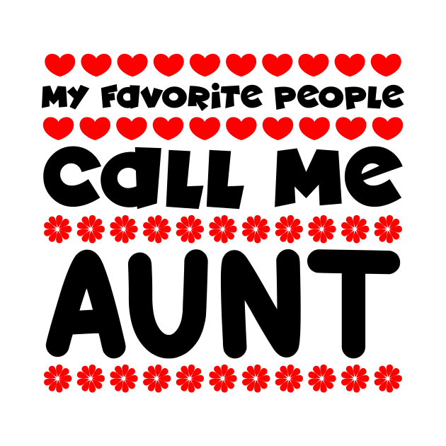 My favorite people call me aunt by colorsplash