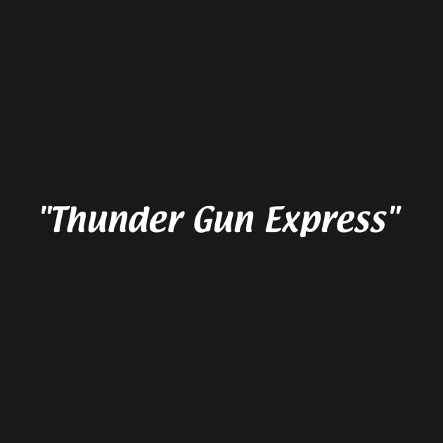 Thunder Gun Express by VideoNasties