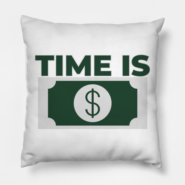 Time is money Pillow by White Name