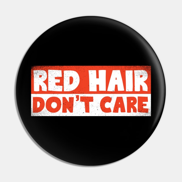 Red Hair Don't Care Pin by thingsandthings