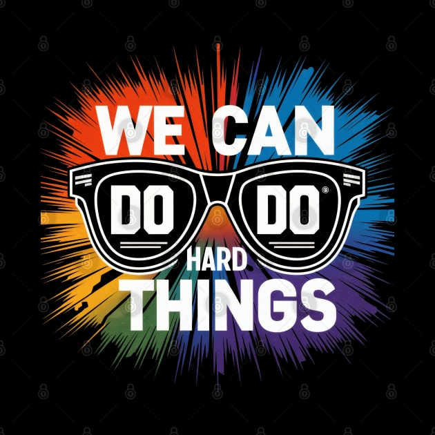 We can do hard things Sunglasses by SimpliPrinter