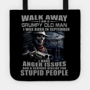 Skull Gun I Am A Grumpy Old Man I Was Born In September Tote