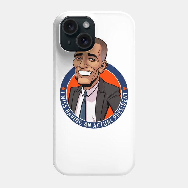 I Miss Having An Actual President - Barack Obama Phone Case by tommartinart