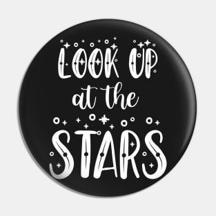 Look up at the stars 5 Pin