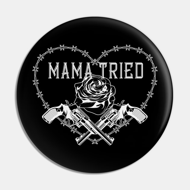 Mama Tried Guns and Rose Outlaw Pin by SunGraphicsLab