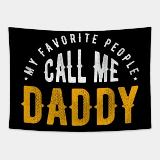 MY FAVORITE PEOPLE CALL ME DADDY Tapestry