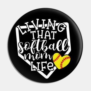 Living That Softball Mom Life Cute Funny Pin