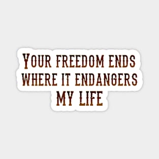 Freedom ends Magnet