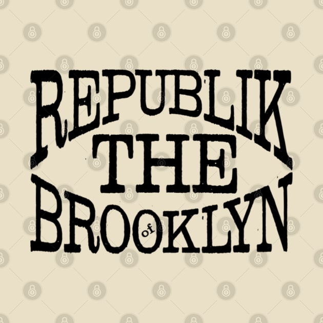 Republik of Brooklyn by Digz