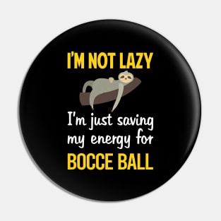 Funny Lazy Bocce Ball Bocci Boccie Pin