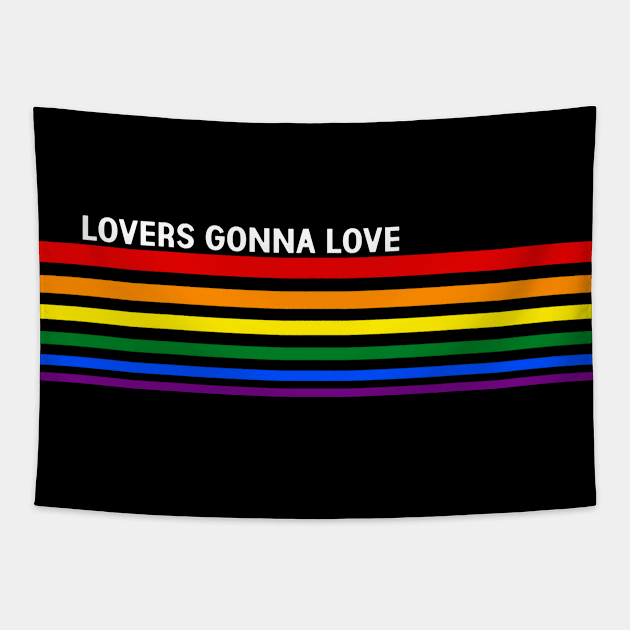 Lovers Gonna Love - Rainbow Pride Tapestry by jpmariano