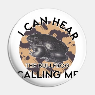 I can hear the bullfrog calling me music Pin