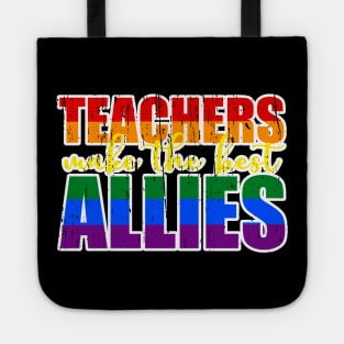 LGBTQ Ally t-shirts for teachers Teachers Make The Best Allies Tote