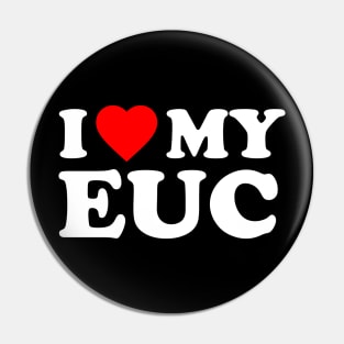 I Love My EUC Pin