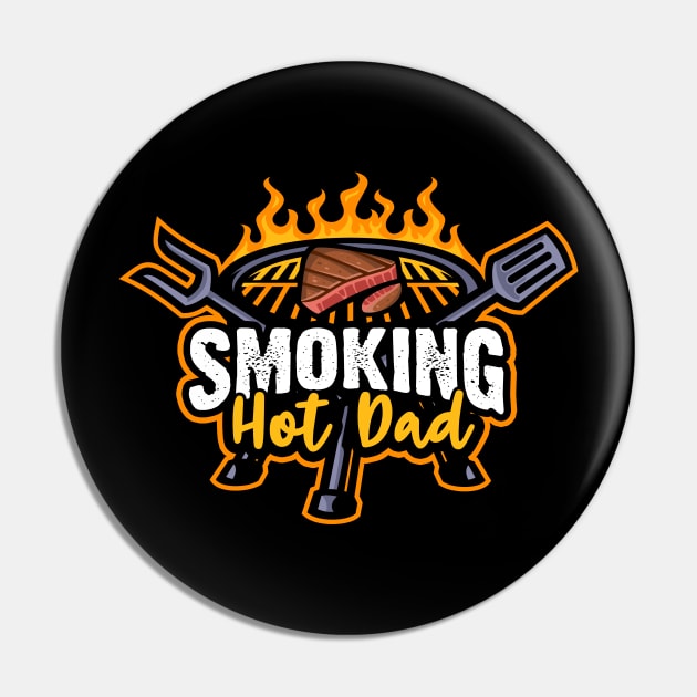 Smoking Hot Dad BBQ Dad Pin by thingsandthings