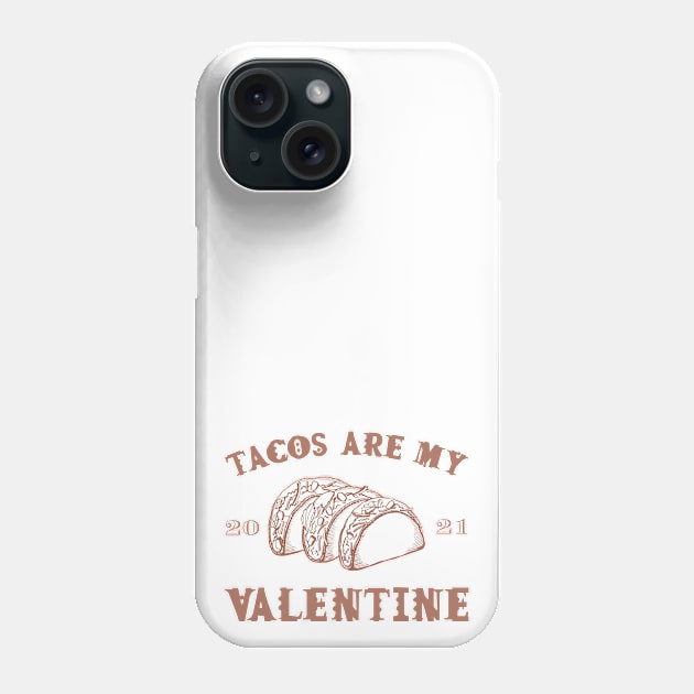 Tacos are my Valentine funny saying with cute taco for taco lover and valentine's day Phone Case by star trek fanart and more