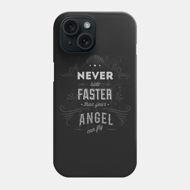 Never ride faster than ... Phone Case by GNDesign
