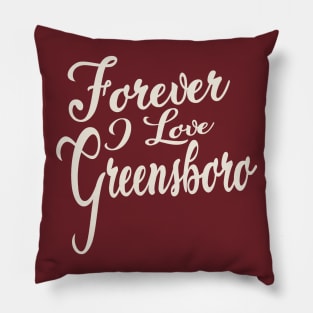 Forever i love Greensboro Pillow